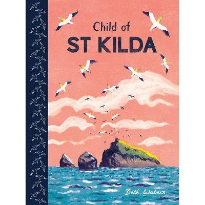 Child of St Kilda - (Child's Play Library) by  Beth Waters (Hardcover)