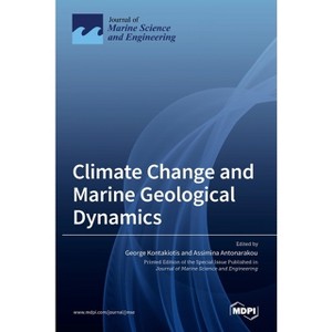 Climate Change and Marine Geological Dynamics - (Hardcover) - 1 of 1