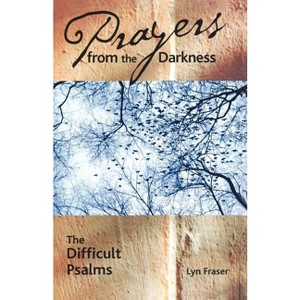 Prayers from the Darkness - by  Lyn Fraser (Paperback) - 1 of 1