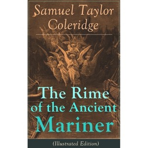 The Rime of the Ancient Mariner (Illustrated Edition) - by  Samuel Taylor Coleridge (Paperback) - 1 of 1