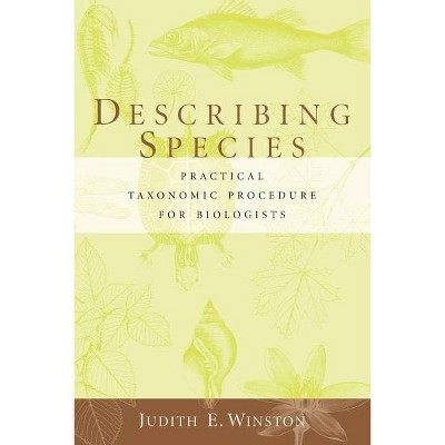 Describing Species - by  Judith Winston (Paperback)