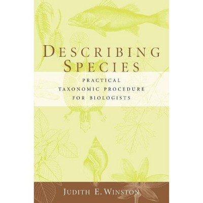 Describing Species - by  Judith Winston (Paperback)