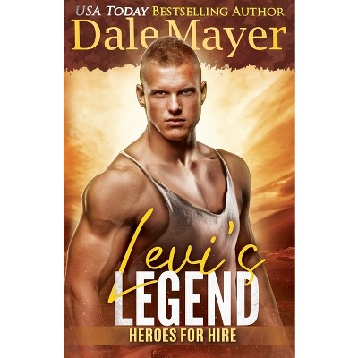 Levi's Legend - (Heroes for Hire) by  Dale Mayer (Paperback)