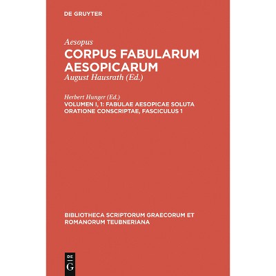 Fabulae Aesopicae Soluta Oratione Conscriptae, Fasciculus 1 - (Bibliotheca Scriptorum Graecorum Et Romanorum Teubneriana) 4th Edition,Large Print