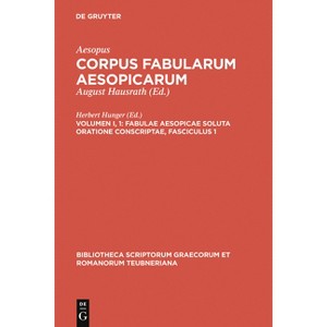 Fabulae Aesopicae Soluta Oratione Conscriptae, Fasciculus 1 - (Bibliotheca Scriptorum Graecorum Et Romanorum Teubneriana) 4th Edition,Large Print - 1 of 1