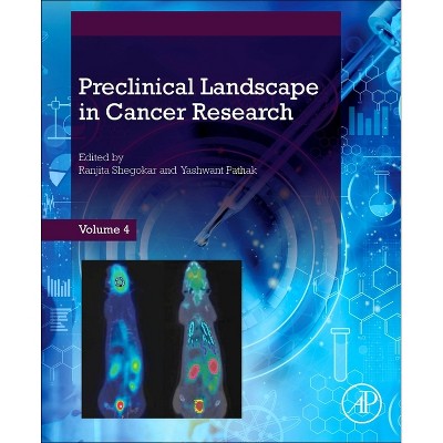 Preclinical Landscape in Cancer Research - by  Ranjita Shegokar & Yashwant Pathak (Paperback)