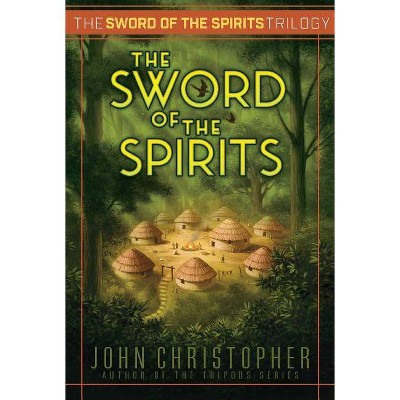 The Sword of the Spirits, 3 - by  John Christopher (Paperback)