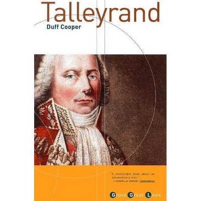 Talleyrand - (Grove Great Lives) by  Duff Cooper (Paperback)