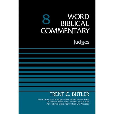 Judges, Volume 8 - (Word Biblical Commentary) by  Trent C Butler (Hardcover)