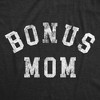 Womens  Funny T Shirts Bonus Mom Sarcastic Mothers Day Gift Tee For Ladies - Crazy Dog Women's T Shirt - image 2 of 4