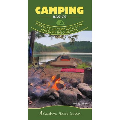 Camping Basics - (Adventure Skills Guides) by  Johnny Molloy (Spiral Bound)