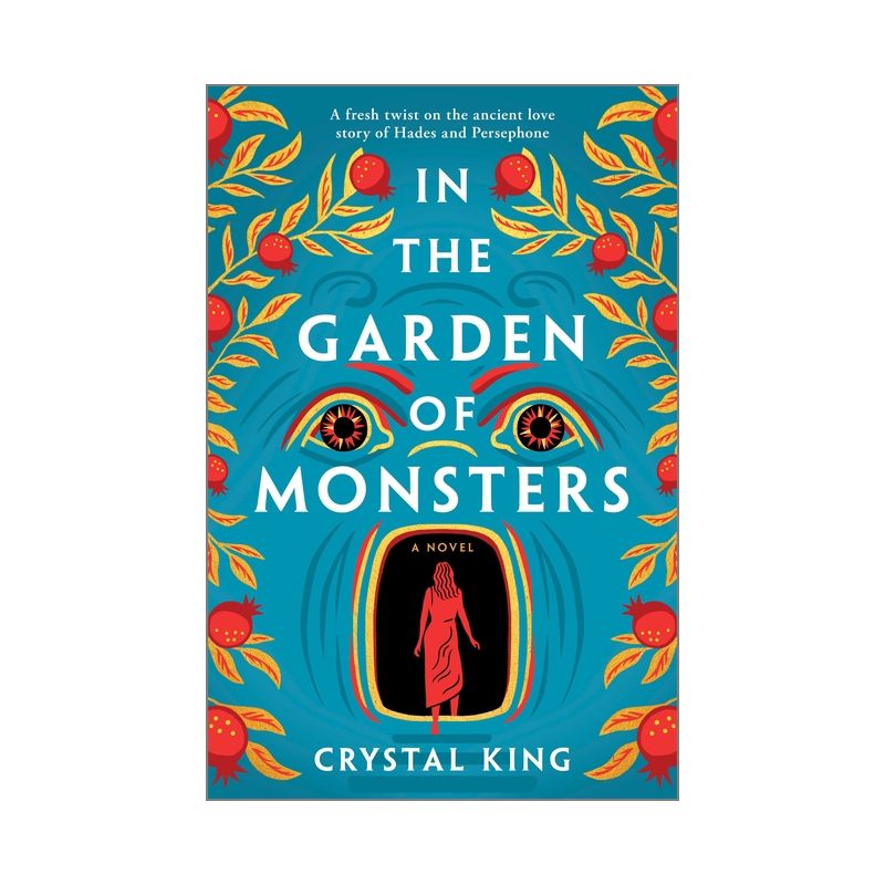 In the Garden of Monsters - by  Crystal King (Hardcover), 1 of 2