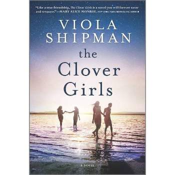 The Clover Girls - by Viola Shipman (Paperback)