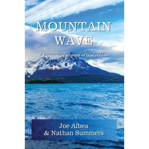 Mountain Wave - by Joe Albea & Nathan Summers - 1 of 1
