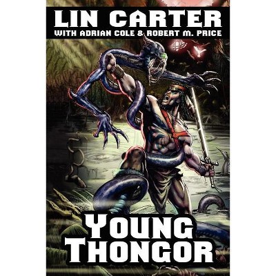 Young Thongor - by  Lin Carter (Paperback)