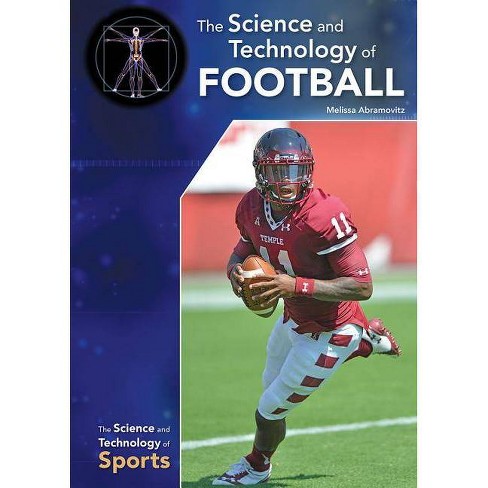 The Science And Technology Of Football Science And Technology Of Sports By Melissa Abramovitz - 