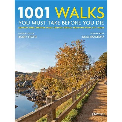 1001 Walks You Must Take Before You Die - by  Barry Stone (Hardcover)