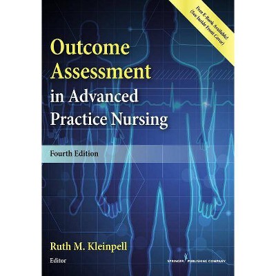 Outcome Assessment in Advanced Practice Nursing - 4th Edition by  Ruth M Kleinpell (Paperback)