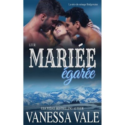 La mariée égarée - (La Série Du Ménage Bridgewater) by  Vanessa Vale (Paperback)