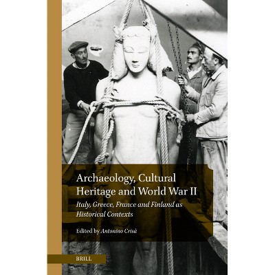 Archaeology, Cultural Heritage and World War II - (Hardcover)