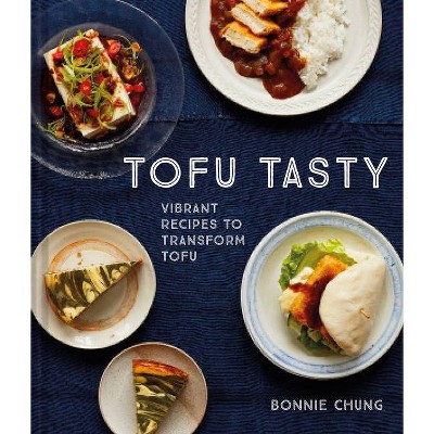 Tofu Tasty - by  Bonnie Chung (Hardcover)