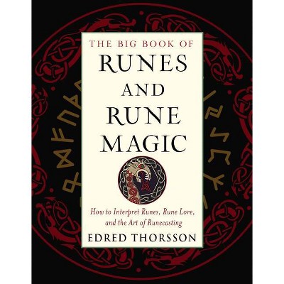 The Big Book of Runes and Rune Magic - (Weiser Big Book) by Edred Thorsson  (Paperback)