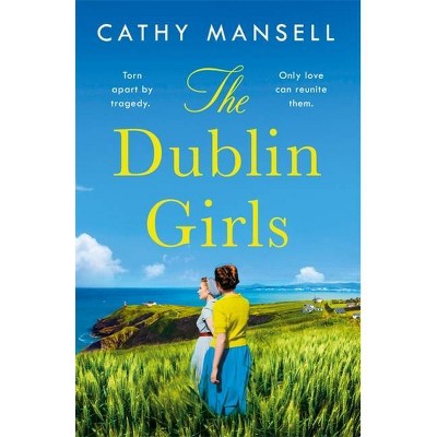 The Dublin Girls - by  Cathy Mansell (Paperback)