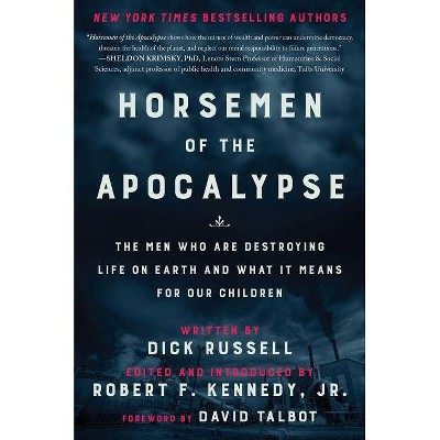 Horsemen of the Apocalypse - by  Robert F Kennedy & Dick Russell (Hardcover)