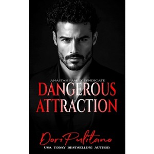 Dangerous Attraction - by  Dori Pulitano (Paperback) - 1 of 1