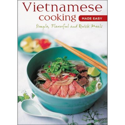 Vietnamese Cooking Made Easy - (Learn to Cook) by  Periplus Editors (Spiral Bound)