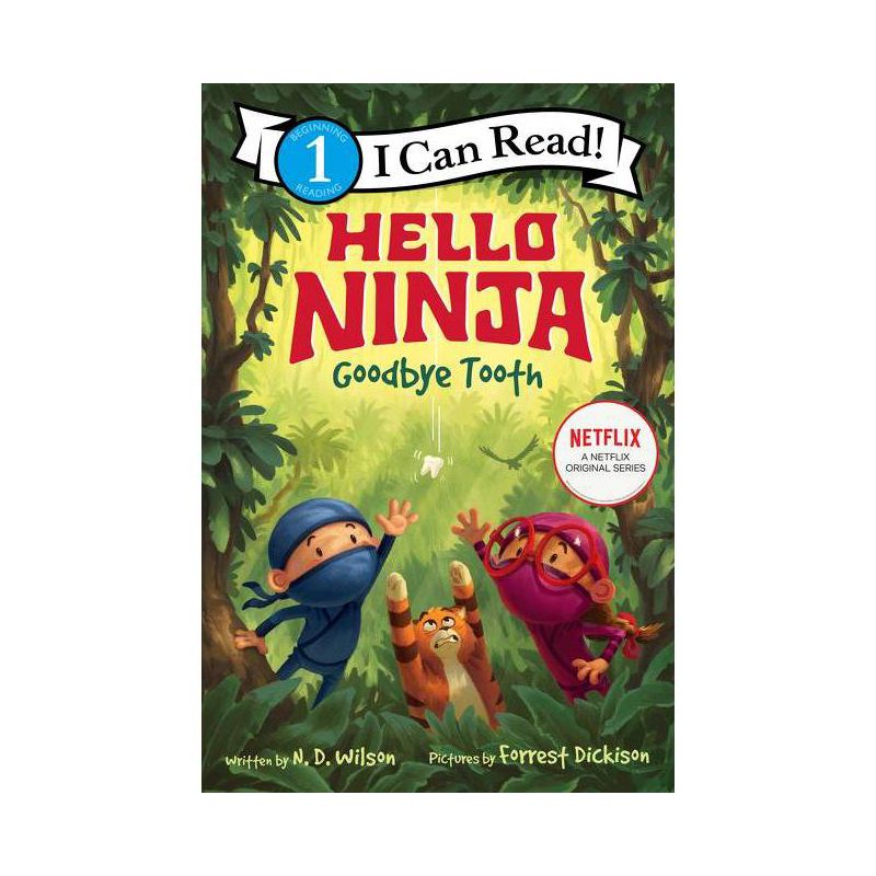 Hello, Ninja. Goodbye, Tooth! - (I Can Read Level 1) by N D Wilson, 1 of 2
