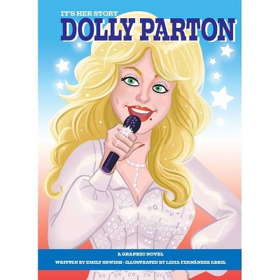 Graphic Novel Dolly Parton - by  Emily Skwish (Hardcover)