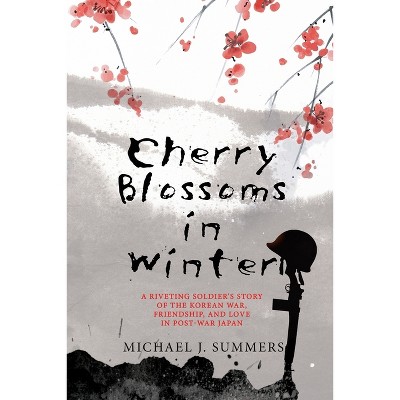 Cherry Blossoms in Winter - by  Michael J Summers (Paperback)