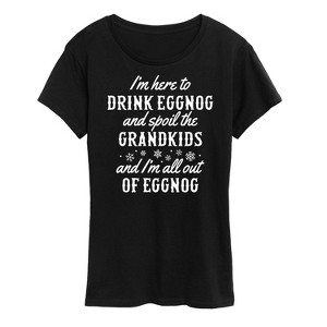 Women's - Instant Message - Drink Eggnog And Spoil The Grandkids Christmas Short Sleeve Graphic T-Shirt - 1 of 4