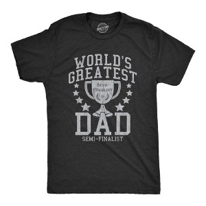 Mens Worlds Greatest Dad Semi-Finalist Tshirt Funny Fathers Day Graphic Tee - Crazy Dog Men's T Shirt - 1 of 4