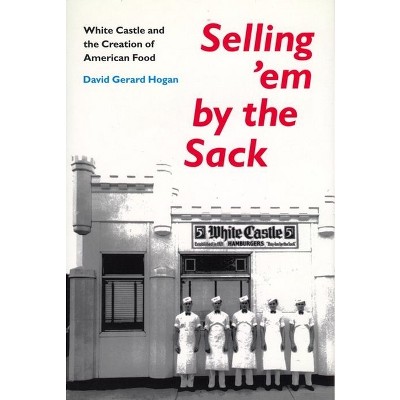 Selling 'em by the Sack - by  David G Hogan (Paperback)