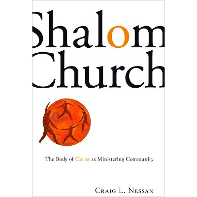 Shalom Church - by  Craig L Nessan (Paperback)