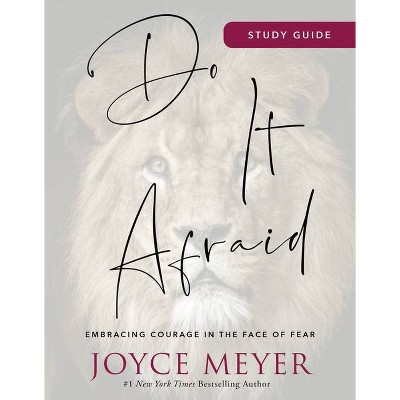 Do It Afraid Study Guide - by  Joyce Meyer (Paperback)