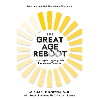 The Great Age Reboot - by  Michael F Roizen (Hardcover)