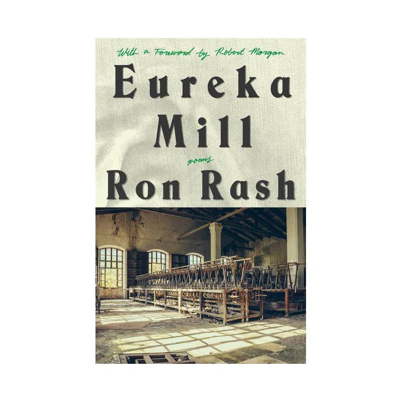 Eureka Mill - by  Ron Rash (Paperback), 1 of 2