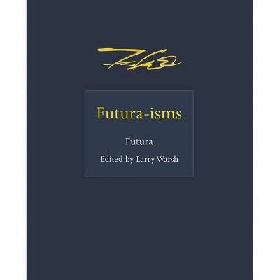 Futura-Isms - (Hardcover)