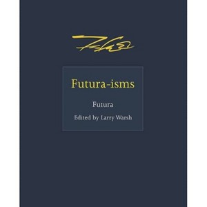 Futura-Isms - (Hardcover) - 1 of 1