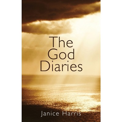 The God Diaries - by  Janice Harris (Paperback)