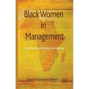 Black Women in Management - by  Diane Chilangwa Farmer (Paperback) - 1 of 1