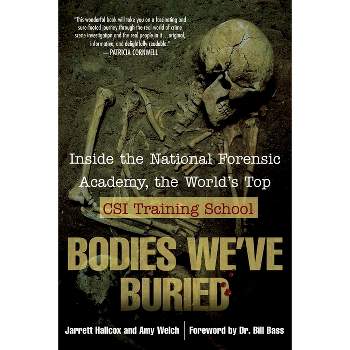 Bodies We've Buried - by  Jarrett Hallcox & Amy Welch (Paperback)