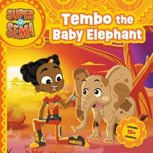 Tembo the Baby Elephant - (Super Sema) by  Sarah Jospitre (Paperback) - 1 of 1