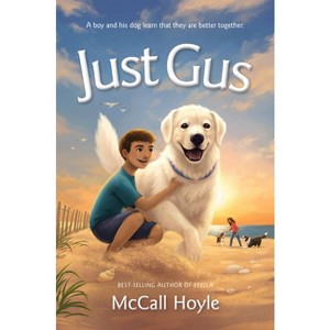 Just Gus - (Best Friends Dog Tales) by McCall Hoyle - 1 of 1