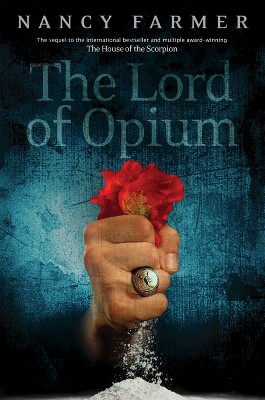 The Lord of Opium (Hardcover) by Nancy Farmer