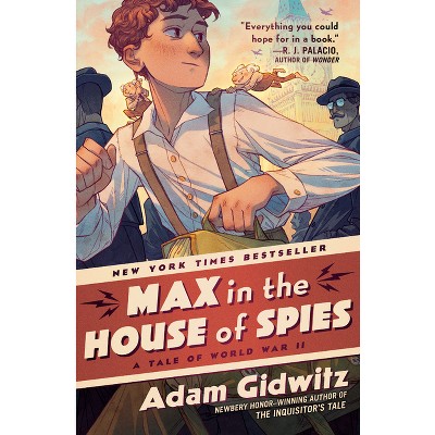 Max in the House of Spies - (Operation Kinderspion) by  Adam Gidwitz (Paperback)