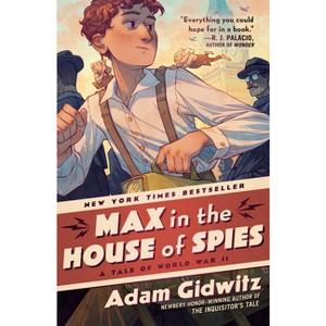 Max in the House of Spies - (Operation Kinderspion) by  Adam Gidwitz (Paperback) - 1 of 1